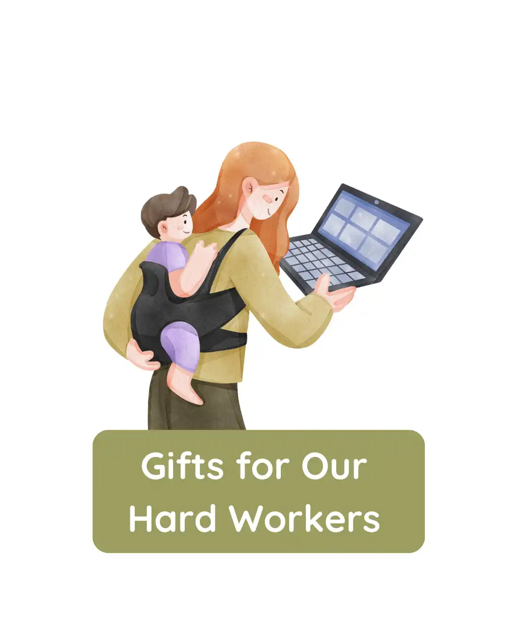 Gifts for Our Hard Workers